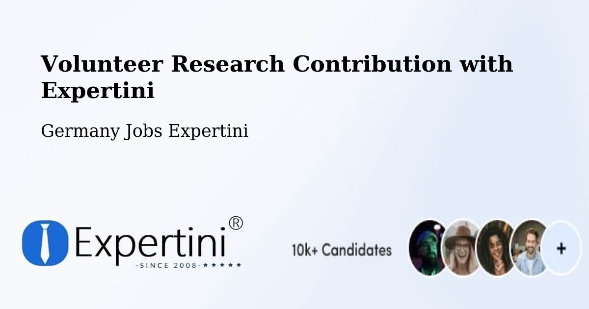 Volunteer Research Contribution Program – Mülheim Kärlich - Germany Jobs Expertini